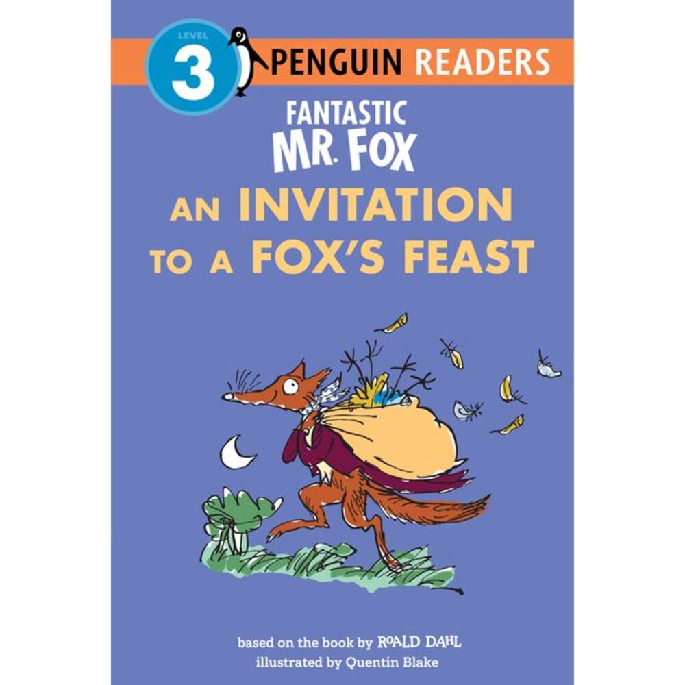 Fantastic Mr. Fox: An Invitation to a Fox's Feast -- Roald Dahl